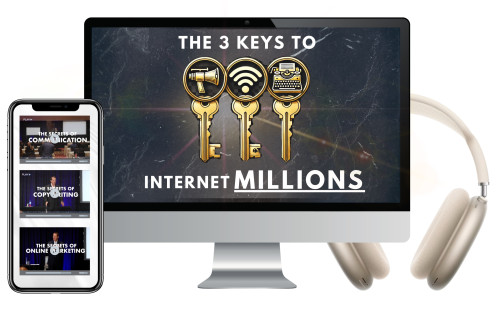 Three Keys to Internet Millions | Learn How to Build a Successful Online Business